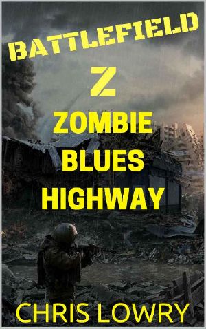 [Battlefield Z 04] • Battlefield Z Zombie Blues Highway